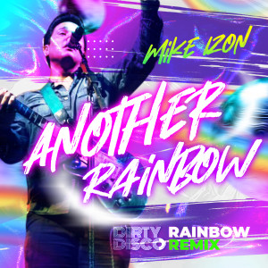 Mike Izon的專輯Another Rainbow Dirty Disco Rainbow (Remix)