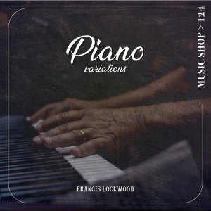 Francis Lockwood的專輯Piano Variations
