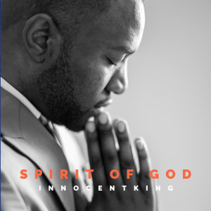 收聽Innocent King的Spirit of God歌詞歌曲