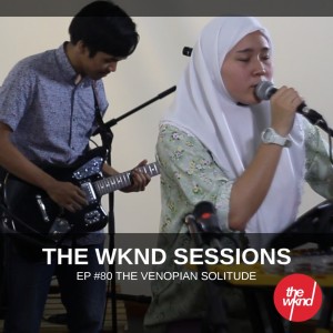 The Venopian Solitude的專輯The Wknd Sessions Ep. 80: The Venopian Solitude
