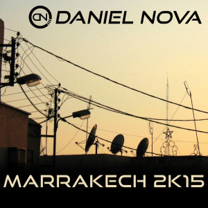 Dengarkan lagu Marrakech 2k15 nyanyian Daniel Nova dengan lirik