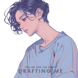 Listen to Drafting Me song with lyrics from You Me And The Piano