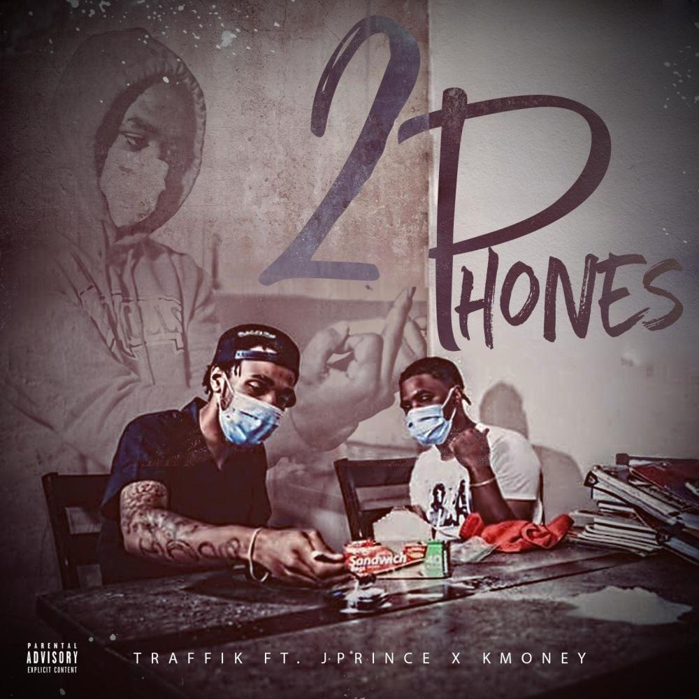 2 Phones (feat. Prince Jefe & Kmoneybeats) (Explicit)