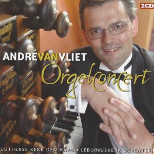 อัลบัม Orgelconcert (Lutherse Kerk, Den Haag & Lebuinuskerk, Deventer) ศิลปิน André van Vliet