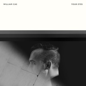 收聽William Cas的Your Eyes歌詞歌曲