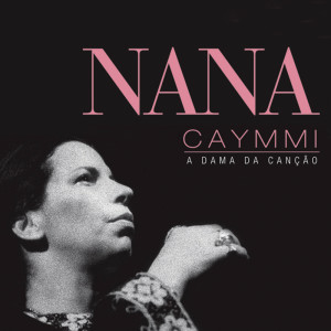 อัลบัม A Dama da Canção ศิลปิน Nana Caymmi