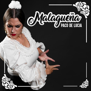 Dengarkan Malagueña lagu dari Paco de Lucia dengan lirik