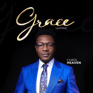 Album Grace (Anthem) (Explicit) oleh Chris Heaven