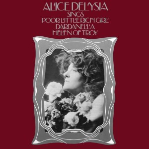 ดาวน์โหลดและฟังเพลง Alice Delysia Memories: Introducing: If You Could Care; I Like A Man; Please Do It Again; Sometimes When I Am Far Away พร้อมเนื้อเพลงจาก Alice Delysia