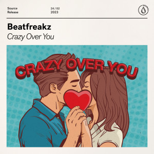 Beatfreakz的專輯Crazy Over You