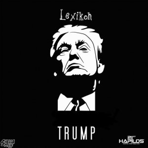 ดาวน์โหลดและฟังเพลง Trump พร้อมเนื้อเพลงจาก Lexikon