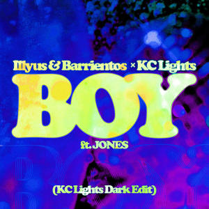 收聽Illyus & Barrientos的Boy (KC Lights Dark Edit)歌詞歌曲