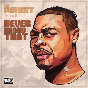 The Purist的专辑Never Heard of That (Explicit)