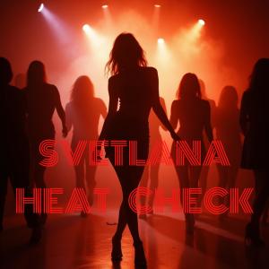 Album Heat Check from Svetlana
