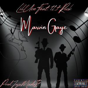 ดาวน์โหลดและฟังเพลง Marvin Gaye (feat. 127 Rick) (Explicit) พร้อมเนื้อเพลงจาก LilUce