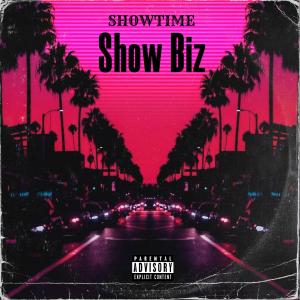 收聽Showtime的Show Biz (feat. Ben One & Sly Polaroid) (Explicit)歌詞歌曲