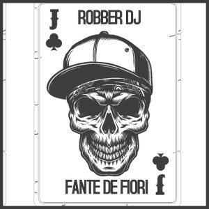 Robber DJ的專輯Fante de Fiori