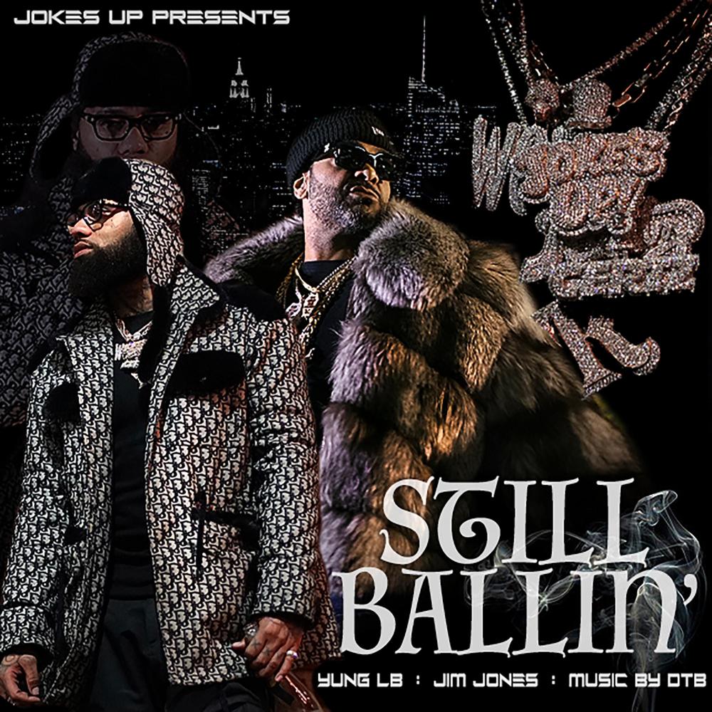 Still Ballin' (feat. Jim Jones) (Explicit)