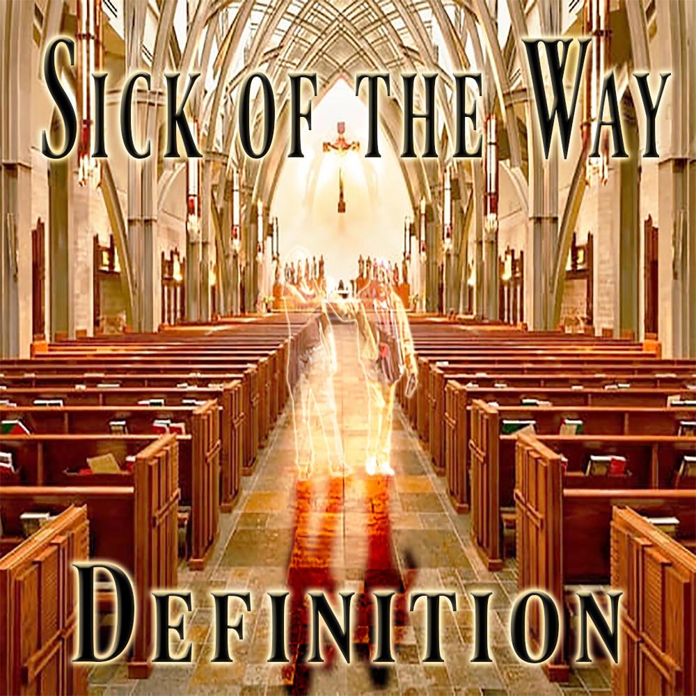 Sick Of The Way. (Explicit)