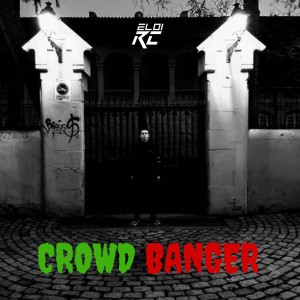 Listen to Crowd Banger song with lyrics from ELOI RC