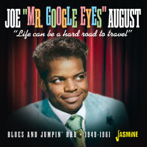 Album Life Can Be a Hard Road to Travel - Blues and Jumpin' R&B - 1949-1961 oleh Joe August