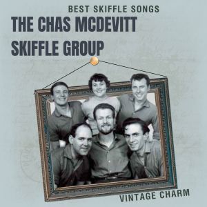 Album Best Skiffle Songs: The Chas McDevitt Skiffle Group (Vintage Charm) from The Chas McDevitt Skiffle Group
