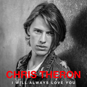 ดาวน์โหลดและฟังเพลง I Will Always Love You พร้อมเนื้อเพลงจาก Chris Theron