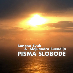 Album Pisma Slobode from Banana Zvuk