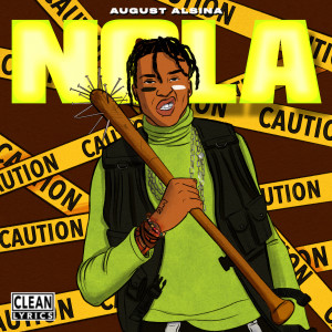 收聽August Alsina的NOLA (Explicit)歌詞歌曲