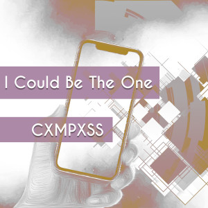 ดาวน์โหลดและฟังเพลง I Could Be The One พร้อมเนื้อเพลงจาก CXMPXSS