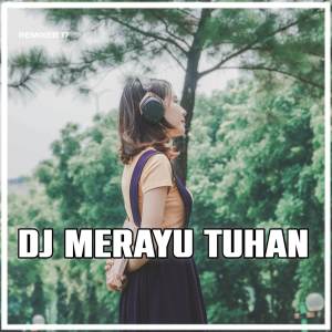 REMIXER 17的專輯DJ Aku Coba Merayu Tuhanku