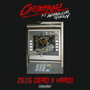 收聽Zeds Dead的Criminal (Explicit)歌詞歌曲