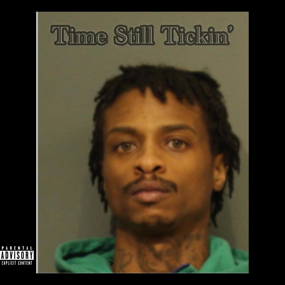 Time Still Tickin' (Explicit)