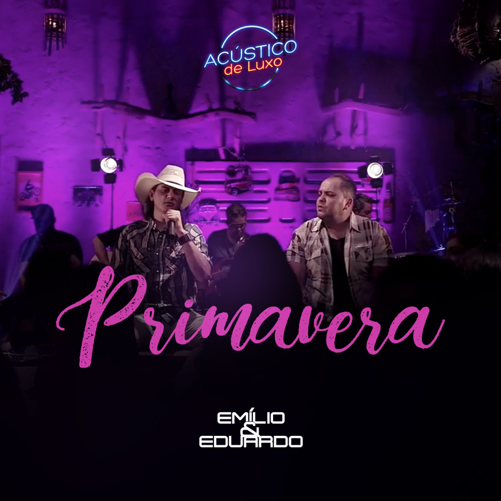 Primavera (Acústico de Luxo) [Ao Vivo] (Ao Vivo)