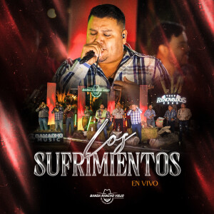 Album Los Sufrimientos (En Vivo) from Banda Rancho Viejo De Julio Aramburo La Bandononona
