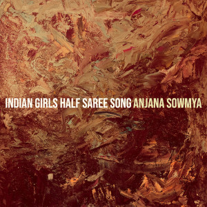 Listen to Indian Girls Half Saree Song song with lyrics from Anjana Sowmya
