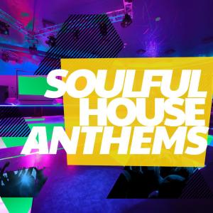 Soulful House的專輯Soulful House Anthems