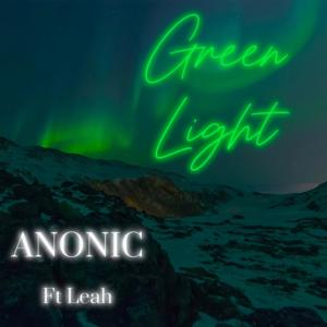 Album Green Light (feat. Leah Cobb) from Anonic