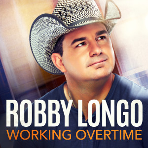 Robby Longo的專輯Working Overtime