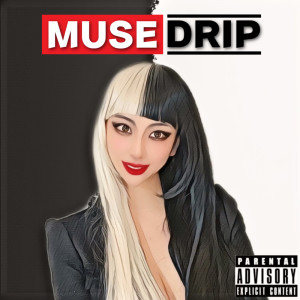 Dengarkan lagu DRIP (Explicit) (Explicit) nyanyian MUSE dengan lirik