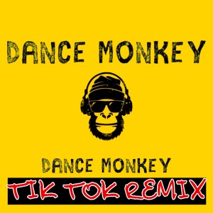 Album Dance Monkey from Tik Tok