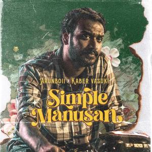 Album Simple Manusan (Original Motion Picture Soundtrack) (feat. Arunboii) oleh Kaber Vasuki