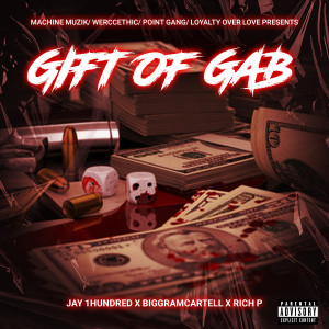 收聽Jay 1hundred的Gift of Gab (Explicit)歌詞歌曲