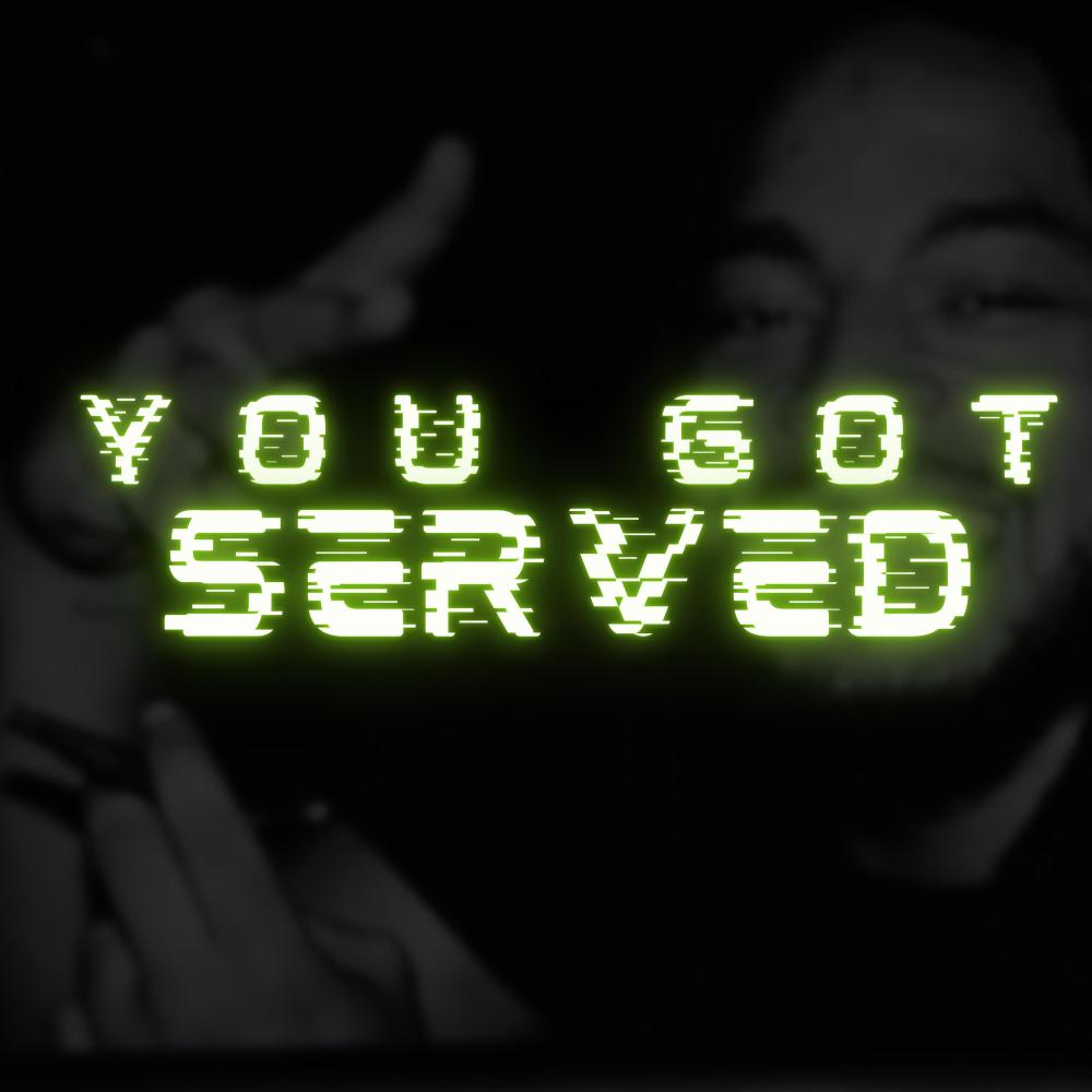 YOU GOT SERVED (feat. RunItUpRio2) (Explicit)