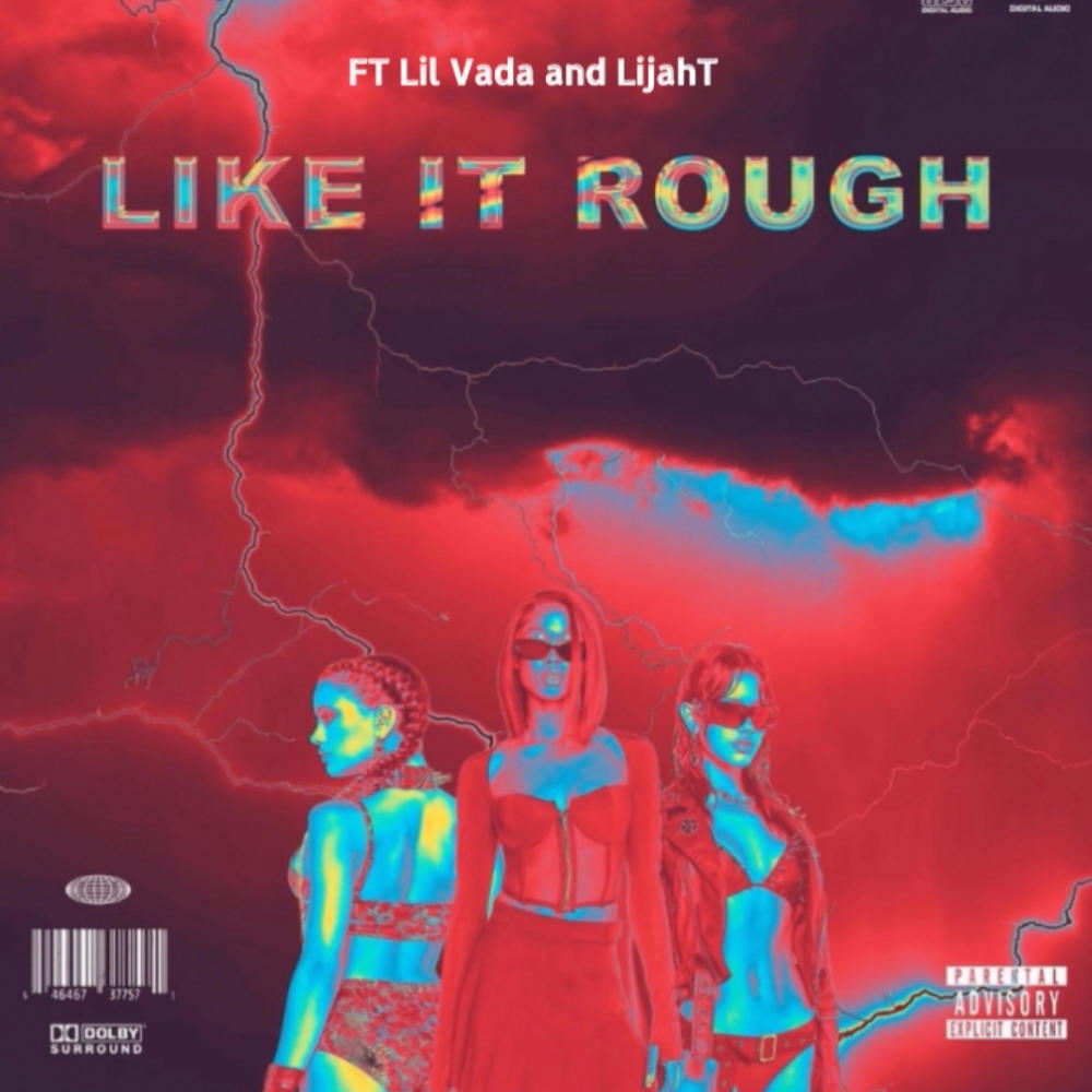 Like It Rough (feat. Lil Vada & LijahT) (Explicit)