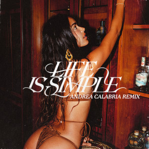 Maesic的專輯Life Is Simple (Move Your Body) [feat. Salomé Das] (ANDREA CALABRIA Remix)