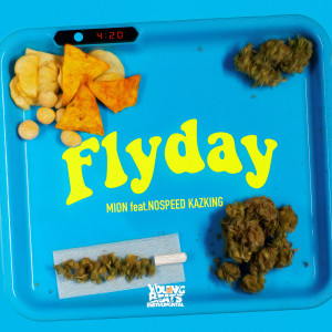Dengarkan lagu Flyday (feat. KAZKING & NOSPEED) (Explicit) nyanyian Mion dengan lirik