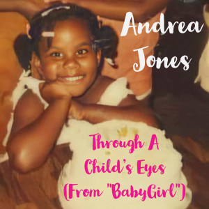 Listen to Through a Child's Eyes song with lyrics from Andrea Jones