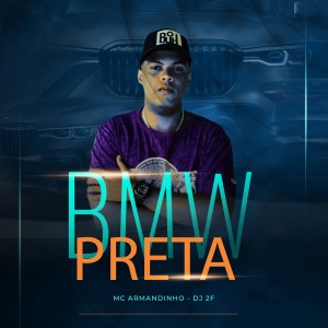 Listen to Bmw Preta song with lyrics from Mc Armandinho