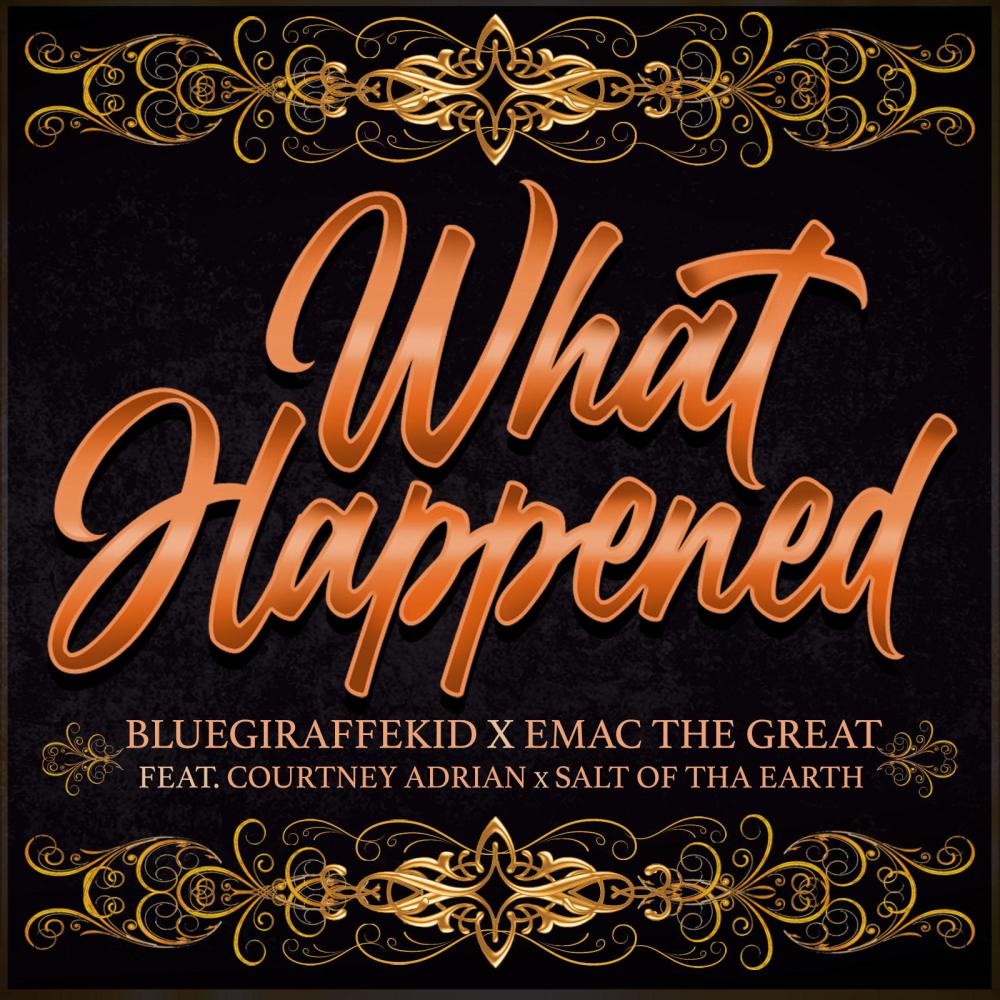 What happened (feat. Courtney Adrian, SaltofthaEarth & BlueGiraffeKid)